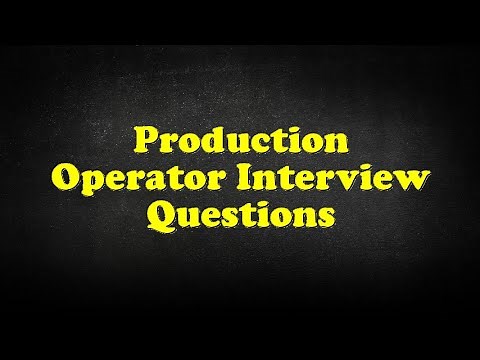 Production Operator Interview Questions