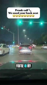 We used your back seat 🙊 prank call 📞🤣🤣🤣🤣🤣🤣🤣🤣
