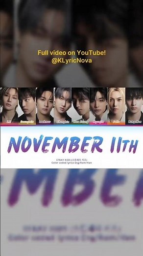Stray Kids - November 11th Lyrics | Color Coded #kpop #colorcodedlyrics #straykids #kpopidol