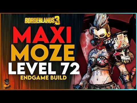 MY NEW BEST LEVEL 72 MOZE BUILD! - MAXI-MOZE! PLUS SAVE FILE! - BORDERLANDS 3