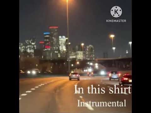 In This Shirt Instrumental (Reupload)