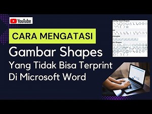 CARA MENGATASI GAMBAR SHAPES YANG TIDAK BISA DI PRINT DI MICROSOFT WORD