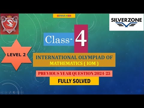 SilverZone Maths Olympiad Class 4 | Level 2 | 2024-25| Previous Year Question Paper (Fully Solved)