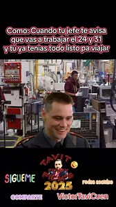 Como: Cuando tu jefe te avisa que vas a trabajar el 24 y 31. #nomames #trabajar #adiosvacaciones #valiomadre #humor #divertido #sigueme #Comparte #reelsviral #paratii #viralreels | Victor Tavi Cuen