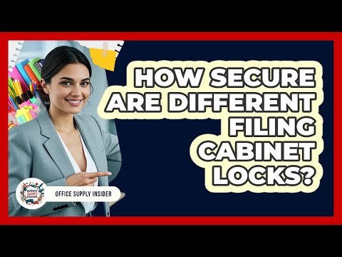 How Secure Are Different Filing Cabinet Locks?