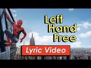 Left Hand Free - MCU Spider Man (Lyric Video)