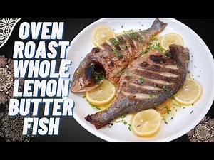 Lemon Butter Roasted Fish | Easy Quick Whole Fish Recipes | Sea Bream