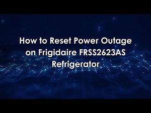 How to Reset Power Outage on Frigidaire FRSS2623AS Refrigerator