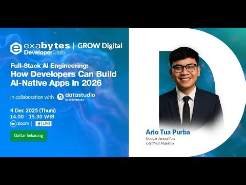 Exabytes Developer Club : Full-Stack AI Engineering: How Developers Can Build AI-Native Apps in 2026