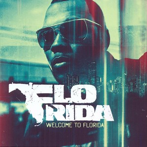 Flo Rida - Welcome To Florida