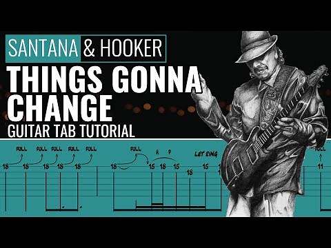 John Lee Hooker & Carlos Santana - Chill Out Things - Gonna Change - Guitar Lesson Tab Tutorial