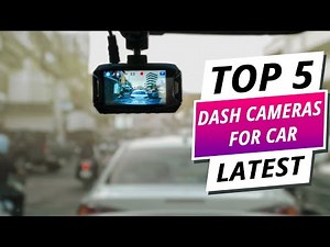 Top 5 Best Dash Cameras For Car 2024
