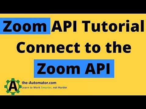 Zoom API tutorial | How to connect to the Zoom API