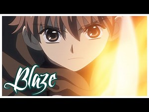 Blaze AMV (Tsubasa: RESERVoir CHRoNiCLE Opening) || sub español HD