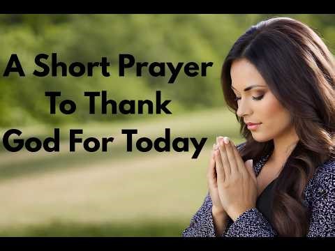 Short Evening Prayer |End Your Day With God