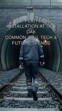 HS2: Platform Installation at Old Oak Common: Rail Tech & Future Trends