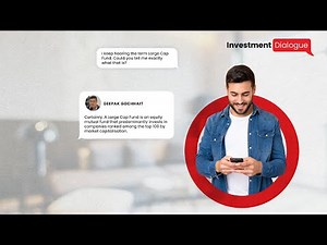 Investment Dialogue - Large cap funds