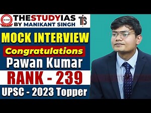 🔥🔥 Mock Interview - Pawan Kumar, Rank - 239, UPSC 2023 | Manikant Singh | UPSC Result | THE STUDY
