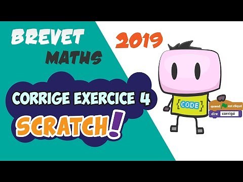 CORRIGE DE LA QUESTION SCRATCH DU BREVET de MATHS 2019 -