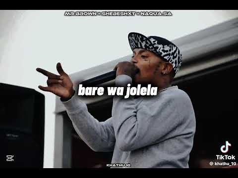 Mr Brown - Nkampane (ft Shebeshxt, Naqua & Shapa Memie) unreleased