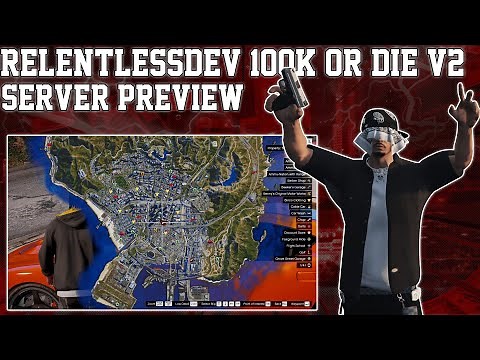 FiveM Server - 100k Or Die V2 ( RelentlessDev )