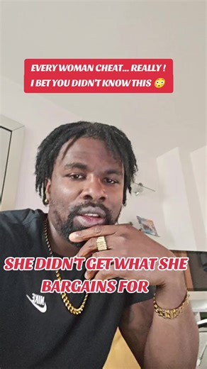 A WOMAN WILL CHEAT WHEN SHE DIDN'T GET WHAT SHE BARGAINS FOR#RELATIONSHIP ADVICE#TIKTOK #FYP #VIRAL #TRENDING