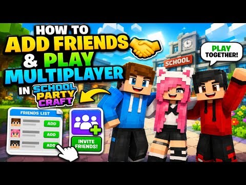 How to Play Multiplayer in School Party Craft | Add Friends Easy Tutorial, Same Server