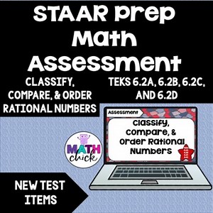 Classify, Order and Compare Rational Numbers TEKS 6.2A 6.2B 6.2C 6.2D Assessment