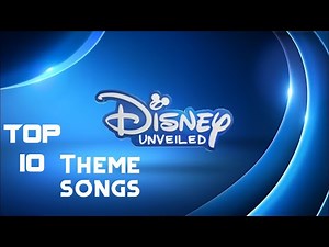 My Top 10 Favorite Disney Channel Theme Songs!