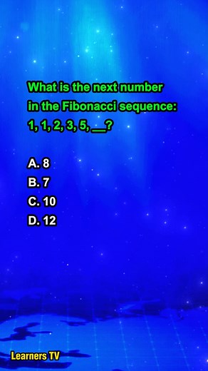 915K views · 4K reactions | What is the next number in the Fibonacci sequence: 1, 1, 2, 3, 5? #learnerstv #mathquiz #mathchallenge #mathematics #education | Learners TV | Facebook