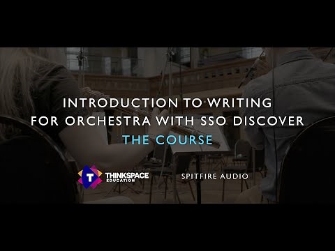 [FREE COURSE] Introduction to Writing for Orchestra with SSO Discover