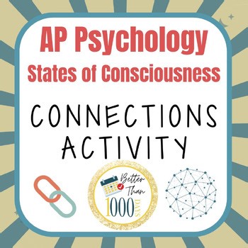 AP Psychology States of Consciousness, Sleep, and Drugs Connections Activity