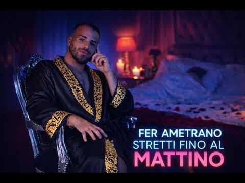 Fer Ametrano - Stretti Fino Al Mattino (Careless Whisper)