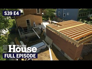 This Old House | Construction Gets a Jumpstart (S39 E4) | FULL EPISODE