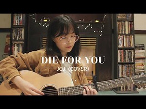 Die For You - Joji (Cover)