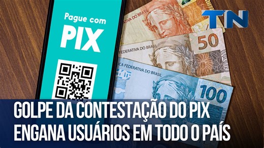 Golpe da contestação do Pix engana usuários em todo o país | Mundo Digital