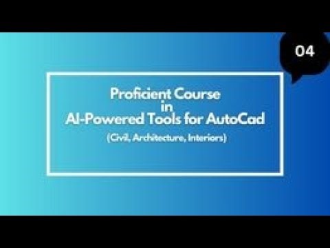 Proficient course in Ai powertool for AutoCad (Civil, Architecture) 04| Smart Drafting
