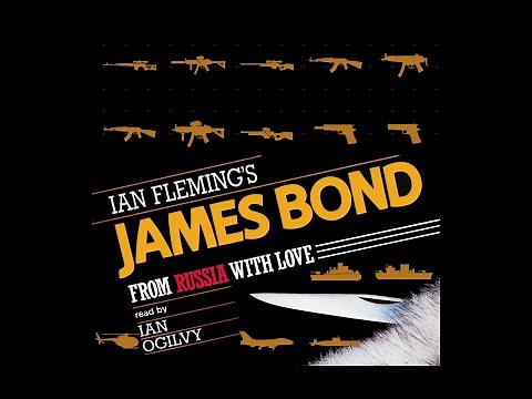 James Bond - From Russia With Love audiobook by Ian Fleming, read by Ian Ogilvy. Abridged