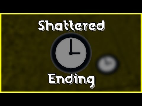 How to get "Shattered" Ending in Easiest Game Ever!
