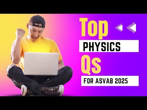 Top ASVAB Physics Questions Every Test Taker Needs to Know