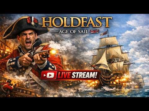 Holdfast: Age of Sail — Naval Warfare, Boarding Chaos & Broadside Duels LIVE