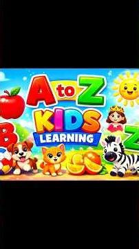Welcome to A to Z 🎓✨This video helps kids learn A for Apple to Z for Zebra in a fun and easy way.