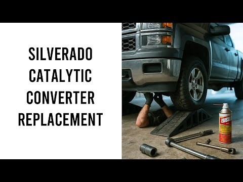 Silverado Catalytic Converter Replacement