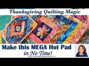 🦃🍁 Thanksgiving Quilting Magic: MEGA Hot Pad in No Time | Lea Louise Quilts Tutorial