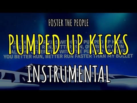 [INSTRUMENTAL] - PUMPED UP KICKS - Foster The People