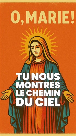 Ô Marie, éclaire nos vies