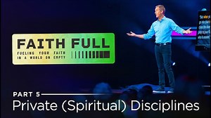 Andy Stanley - Private (Spiritual) Disciplines » Online Sermons