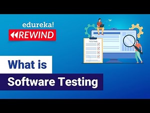 What is Software Testing | Software Testing Tutorial for Beginners | Edureka| Testing Rewind - 4