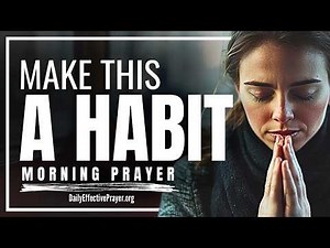 PRAY FIRST—This Daily Habit Will Bless Your Entire Day | Blessed Morning Prayer To Start your Day