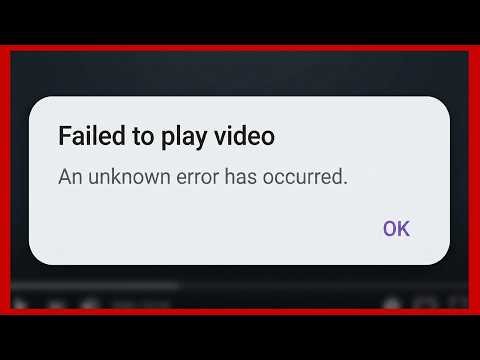 Failed to Play Video An Unknown Error Has Occurred Problem Solve Karne Ka Tarika
